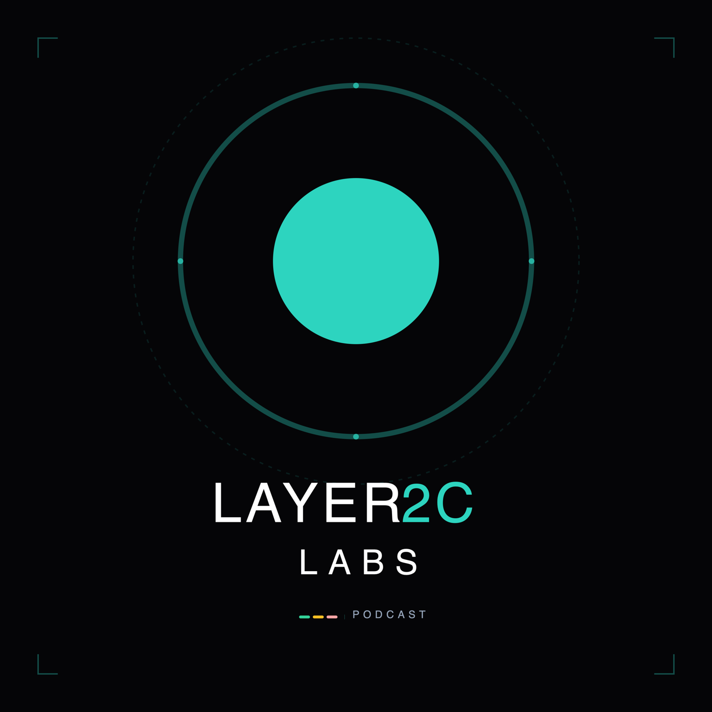 Layer2C Labs podcast cover art: a teal disc inside concentric rings on black, with the wordmark Layer2C Labs beneath